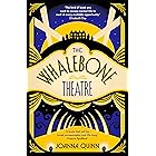 The Whalebone Theatre: The instant Sunday Times bestseller