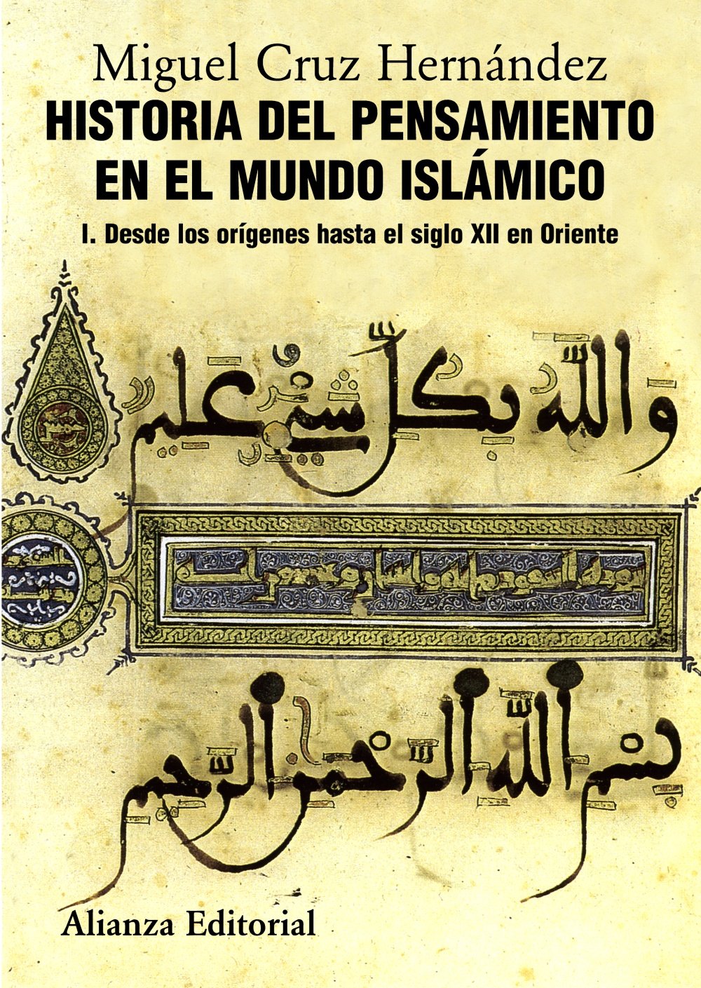 Historia del pensamiento en el mundo islámico, I: Desde los orígenes hasta el siglo XII en Oriente: 1