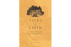 Tales of Faith: A Guide to Sharing the Gospel Through Literature
