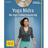 Yoga Nidra (mit CD): Die Yoga-Tiefenentspannung (GU Yoga & Pilates)