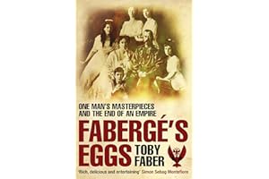 Faberge's Eggs: One Man's Masterpieces and the End of an Empire (Aziza's Secret Fairy Door, 11)