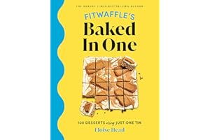Fitwaffle's Baked In One: 100 one-tin cakes, bakes and desserts from the social media sensation - THE SUNDAY TIMES BESTSELLER