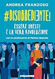 #disobbediente! Essere onesti è la vera rivoluzione