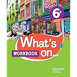 What's on... anglais cycle 3 / 6e - Workbook - éd. 2017: cahier, cahier d'exercices, cahier d'activités, TP
