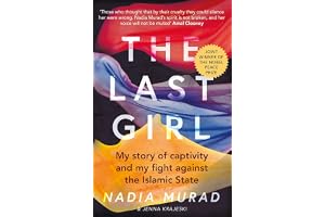 The Last Girl: My Story of Captivity and My Fight Against the Islamic State