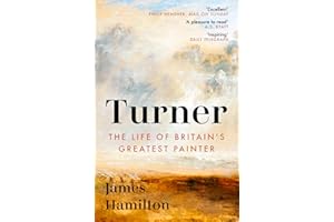 Turner: The Life of Britain's Greatest Painter