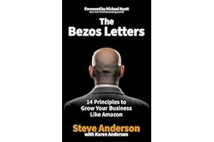 The Bezos Letters: 14 Principles to Grow Your Business Like Amazon