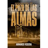 El pozo de las almas: (Saga policial Bermejo y Roncero, Libro 8)