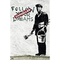 Banksy Poster Follow Your Dreams (61cm x 91,5cm) : Amazon.de