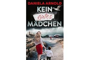 Kein gutes Mädchen: Sylt-Thriller
