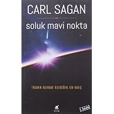 Soluk Mavi Nokta: İnsanın Uzaydaki Geleceğine Bir Bakış