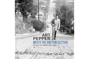 Art Pepper Meets The Rhythm Section (Photographs By William Claxton in Deluxe Edition)