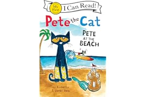 Pete the Cat: Pete at the Beach: A Fun Story of Shells, Sand Castles, and Overcoming Water Worries For Kids Ages 3–8