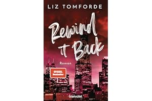 Rewind It Back: Roman - TikTok made me buy it: Sports Romance trifft auf Girl Next Door und First Love – endlich auf Deutsch! (Windy City-Reihe, Band 5)