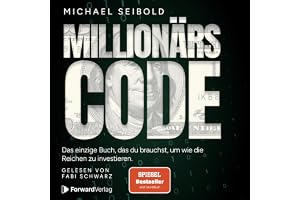 Der Millionärscode: Das einzige Buch, das du brauchst, um wie die Reichen zu investieren