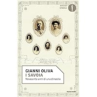 I Savoia: Novecento anni di una dinastia