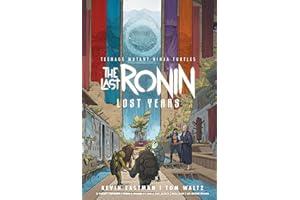 Teenage Mutant Ninja Turtles: The Last Ronin--Lost Years