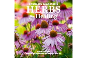Rosemary Gladstar's Herbs for Healing Wall Calendar 2025: Remedies and Recipes for a Year of Holistic Self-Care