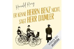Er kenne Herrn Benz nicht, sagt Herr Daimler