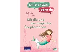 CBJ Erst ich ein Stück, dann du - Mirella und das magische Seepferdchen: Für das gemeinsame Lesenlernen ab der 1. Klasse: 44