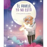 El Abuelo Ya No est&aacute;: C&oacute;mo gestionar el duelo (Qu&eacute; siento)