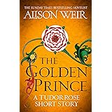 The Golden Prince: A Tudor Rose short story