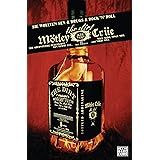 The Dirt: Sie wollten Sex, Drugs & Rock'n'Roll