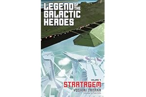 Legend of the Galactic Heroes, Vol. 4: Stratagem: Volume 4 (LEGEND OF GALACTIC HEROES SC NOVEL)