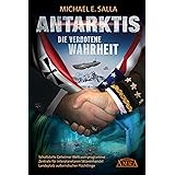 ANTARKTIS - DIE VERBOTENE WAHRHEIT. Schaltstelle Geheimer Weltraumprogramme, Zentrale für interplanetaren Sklavenhandel, Land