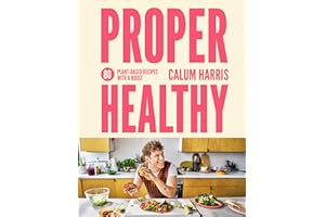 Proper Healthy: 80 plant-based recipes with a boost