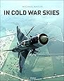 In Cold War Skies: NATO and Soviet Air Power, 1949–89