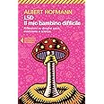 LSD. Il mio bambino difficile