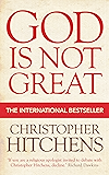 God Is Not Great: How Religion Poisons Everything