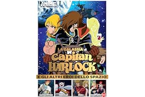 La galassia di Capitan Harlock e gli altri eroi dello spazio