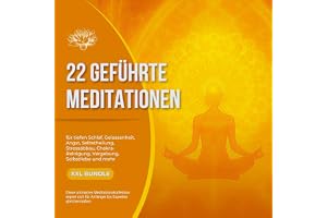 22 geführte Premium-Meditationen für tiefen Schlaf, Gelassenheit, Angst, Selbstheilung, Stressabbau, Chakra-Reinigung, Vergeb