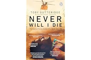 Never Will I Die: The inspiring Special Forces soldier who cheated death and learned to live again