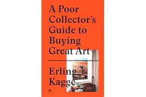 A Poor Collector's Guide to Buying Great Art