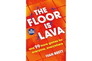 The Floor is Lava: and 99 more screen-free games for all the family to play