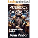 PUERCOS SALVAJES: Cr&oacute;nica de la ca&iacute;da de Occidente