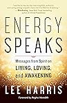 Energy Speaks: Messages from Spirit on Living, Loving, and Awakening (English Edition)