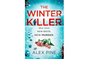The Winter Killer: The new and most chilling book yet in the gripping British detective crime fiction series you have to read this Christmas: Book 3 (DI James Walker series)