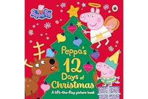 Peppa Pig: Peppa's 12 Days of Christmas: A Lift-the-Flap Picture Book