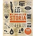 Il libro della storia. Grandi idee spiegate in modo semplice