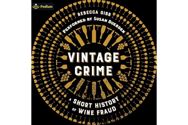 Vintage Crime: A Short History of Wine Fraud