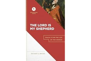 The Lord Is My Shepherd: Psalm 23 for the Life of the Church (Touchstone Texts)