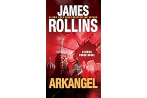 Arkangel: An International Thriller of Vatican Secrets, Russian Tsars, and Arctic Mysteries (Sigma Force, 18, Band 18)