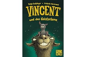 Vincent und das Geisterlama (Band 2): Kinderbuch ab 7 Jahre - Präsentiert von Loewe Wow! - Wenn Lesen WOW! macht