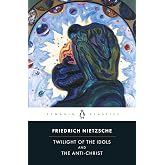 Twilight of Idols and Anti-Christ