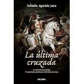 La &uacute;ltima cruzada: El profeta Daniel y la batalla final contra el mal (Palabra Hoy. Vida cristiana)