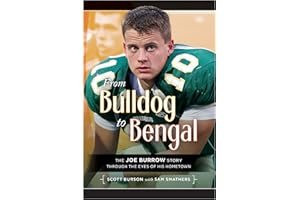 From Bulldog to Bengal: The Joe Burrow Story Through the Eyes of His Hometown